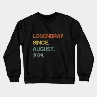 legendary since august 1939 1979 1989 gift 80s Crewneck Sweatshirt